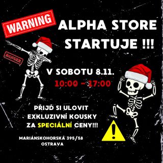 🚨 WARNING! ALPHA STORE STARTUJE! 💀🔥 Připrav se na SOBOTU 8.11. OD 10:00 DO 17:00 – den, kdy to všechno začíná! Přijď si...